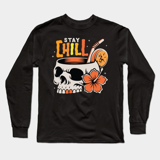 Stay Chill Long Sleeve T-Shirt by ArteriaMix